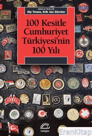 100 Kesitle Cumhuriyet Türkiyesi'nin 100 Yıl Kolektif