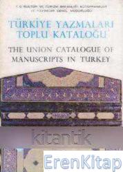 Türkiye Yazmaları Toplu Kataloğu : 05 / I, Amasya, The Union Catalogue of Manuscripts in Turkey I / 05 Amasya Bayezid İl Halk Kütüphanesi